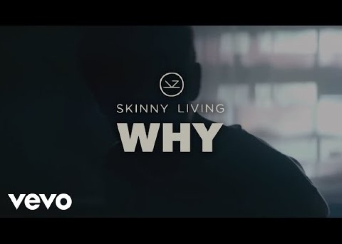 Skinny Living - Why (Official Video)