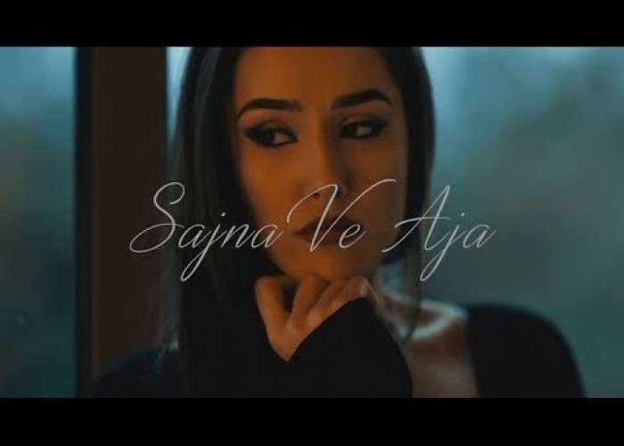 Sunny Hayre - Sajna Ve Aja (Official Video)